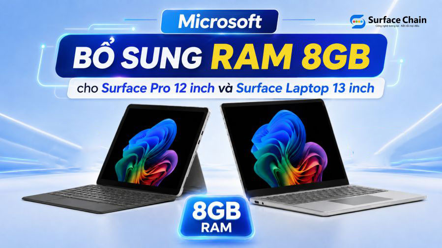 Microsoft bổ sung Surface Pro 12 inch RAM 8GB và Surface Laptop 13 inch RAM 8GB