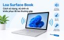 Loa Surface Book: Cách sử dụng, vệ sinh và khắc phục lỗi loa thường gặp