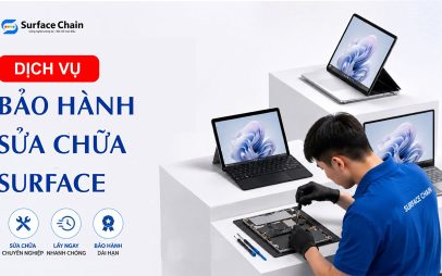 Dịch vụ bảo hành, sửa chữa Surface uy tín, lấy ngay tại Hà Nội | Surface Chain