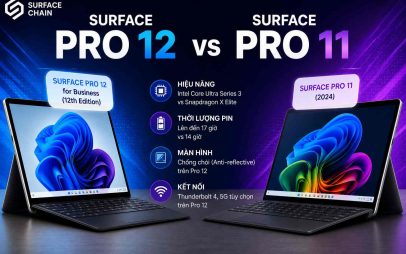 Surface Pro 12 vs 11: So sánh chi tiết hiệu năng, pin, màn hình và AI năm 2026